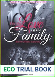 For The Love Of The Family: Secret Mafia Liaisons (Mafia Romance Series)