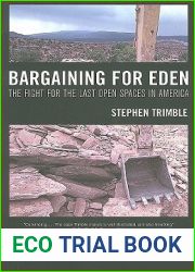 Bargaining for Eden: The Fight for the Last Open Spaces in America
