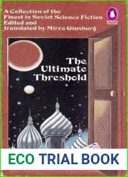 The Ultimate Threshold: A Collection of the Finest in Soviet Science Fiction