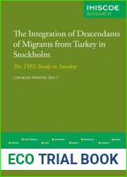 The Integration of Descendants of Migrants from Turkey in Stockholm: The TIES Study in Sweden (IMISCOE Research)