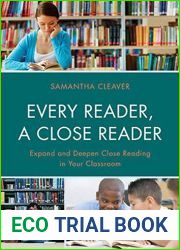 Every Reader a Close Reader: Expand and Deepen Close Reading in Your Classroom