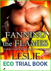 Fanning the Flames (Firefighter Romance, #2)