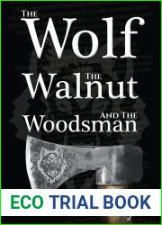 The Wolf, The Walnut and The Woodsman