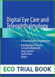 Digital Eye Care and Teleophthalmology: A Practical Guide to Applications