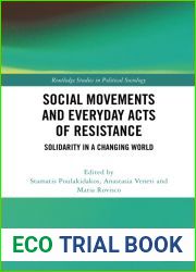 Social Movements and Everyday Acts of Resistance (Routledge Studies in Political Sociology)