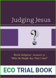 Judging Jesus: World Religions| Answers to and quot;Who Do People Say That I Am? and quot;