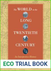 World in the Long Twentieth Century: An Interpretive History