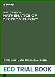 Mathematics of Decision Theory (Methods and Models in the Social Sciences, 3)