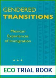 Gendered Transitions: Mexican Experiences of Immigration