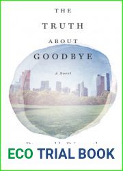 The Truth About Goodbye