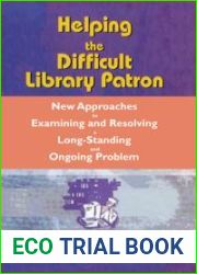 Helping the Difficult Library Patron