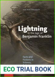 Lightning in the Age of Benjamin Franklin: Facts and Fictions in Science, Religion, and Art
