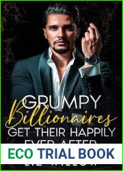 Grumpy Billionaires Get Their Happily Ever After: A Stuck Together Romance Boxset
