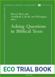 Asking Questions in Biblical Texts (Contributions to Biblical Exegesis and Theology, 114)
