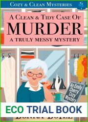 A Clean and Tidy Case of Murder - A Truly Messy Mystery: Cozy and Clean Mysteries (An Emily Cherry Cozy Mystery Book 4)