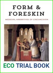 Form and Foreskin: Medieval Narratives of Circumcision