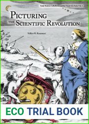Picturing the Scientific Revolution: Title Engravings in Early Modern Scientific Publications (Early Modern Catholicism and the Visual Arts)