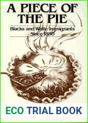 A Piece of the Pie: Blacks and White Immigrants Since 1880