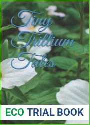 Tiny Trillium Tales