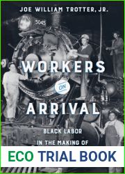 Workers on Arrival: Black Labor in the Making of America