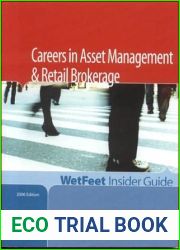 Careers in Asset Management And Retail Brokerage 2006: Wetfeet Insider Guide