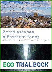 Zombiescapes and Phantom Zones: Ecocriticism and the Liminal from and quot;Invisible Man and quot; to and quot;The Walking Dead and quot;