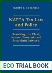 NAFTA Tax Law and Policy: Resolving the Clash between Economic and Sovereignty Interests