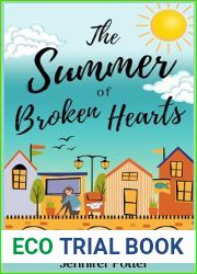 The Summer of Broken Hearts: A feel-good tale of friendship, fate and fresh romance saving the day!