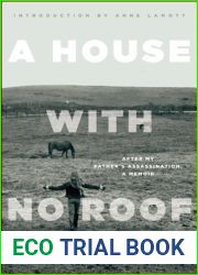 A House with No Roof: After My Father|s Assassination, A Memoir