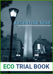 Argentina Noir: New Millennium Crime Novels in Buenos Aires (Suny Series in Latin American and Iberian Thought and Culture)