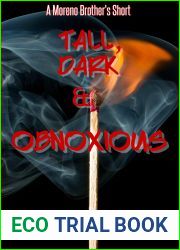 Tall Dark and Obnoxious: A Moreno Brother|s short (Moreno Brothers)