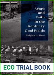 Work and Faith in the Kentucky Coal Fields: Subject to Dust (Religion in North America)
