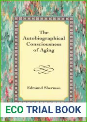The Autobiographical Consciousness of Aging