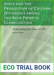 Space and the Production of Cultural Difference among the Akha Prior to Globalization