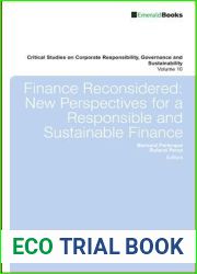 Finance Reconsidered: New Perspectives for a Responsible and Sustainable Finance (Critical Studies on Corporate Responsibility, Governance and Sustainability, 10)