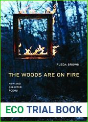 The Woods Are On Fire: New and Selected Poems (Ted Kooser Contemporary Poetry)