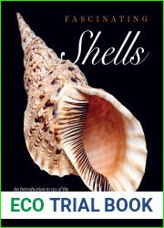 Fascinating Shells: An Introduction to 121 of the World|s Most Wonderful Mollusks