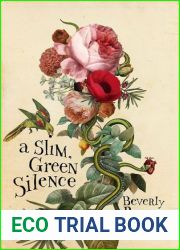 A Slim Green Silence