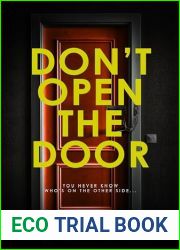 Don|t Open The Door: An Unputdownable Gripping Psychological Thriller With A Breathtaking Twist