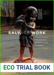 Salvage Work: U.S. and Caribbean Literatures amid the Debris of Legal Personhood