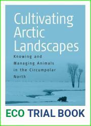 Cultivating Arctic Landscapes by David G. Anderson (2004-01-01)