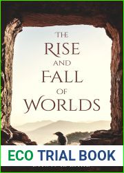 The Rise and Fall of Worlds