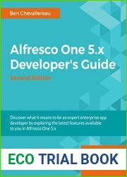 Alfresco One 5.x Developer|s Guide - Second Edition