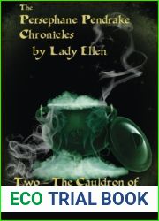 The Persephane Pendrake Chronicles-Two-The Cauldron of Ceridwen (Volume 2) by Lady Ellen (2014-01-23)