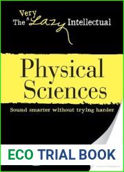 Physical Sciences: Sound smarter without trying harder (The Very Lazy Intellectual)