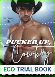 Pucker Up, Cowboy: A Steamy Hockey Instant Attraction Protector Novella (The Puckers Book 1)