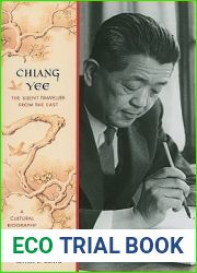 Chiang Yee: The Silent Traveller from the East - A Cultural Biography