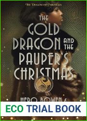 The Gold Dragon and the Pauper|s Christmas (The Dragoncoat Chronicles)