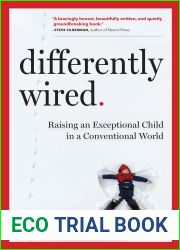 Differently Wired: Raising an Exceptional Child in a Conventional World