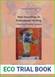 New Soundings in Postcolonial Writing (Cross Cultures, 189)